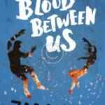 The Blood Between Us